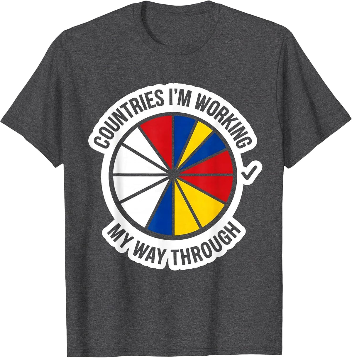 Countries I'm Working My Way Through Educational Geography T-Shirt - Dark Heather Grey