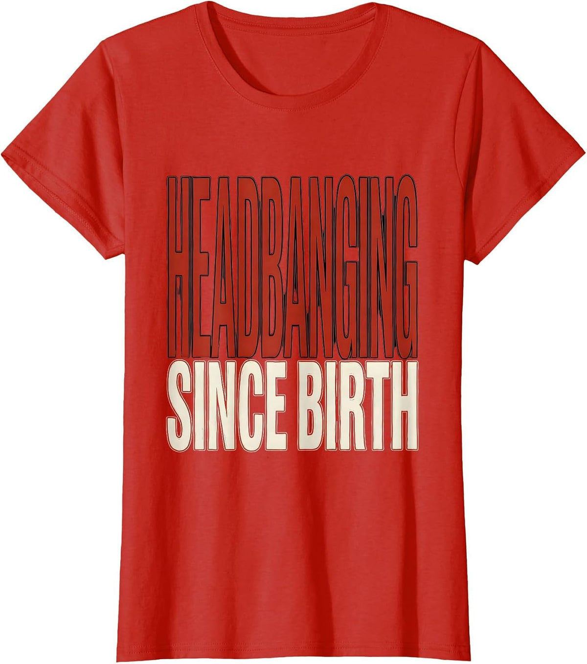 Headbanging Since Birth Rock Music Design T-Shirt - Red