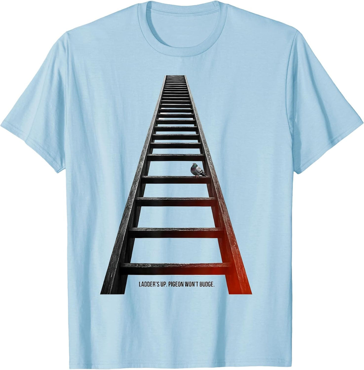 Men's Ladder's Up Pigeon Won't Budge Funny Firefighter Badge Humor T-Shirt - Baby Blue