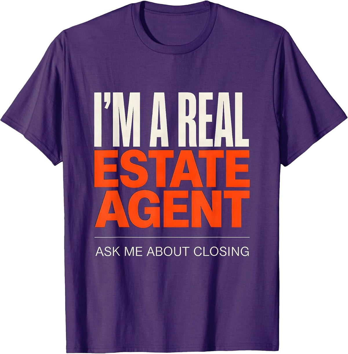 Men's I'm A Real Estate Agent Ask Me About Closing Funny Realtor T-Shirt - Purple