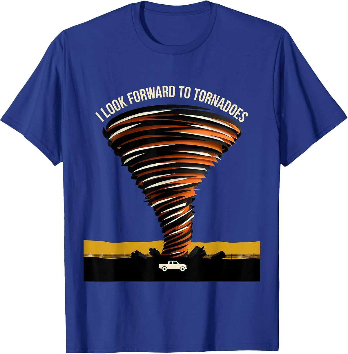 Men's I Look Forward To Tornadoes Funny Storm Chaser Meteorology T-Shirt - Royal Blue