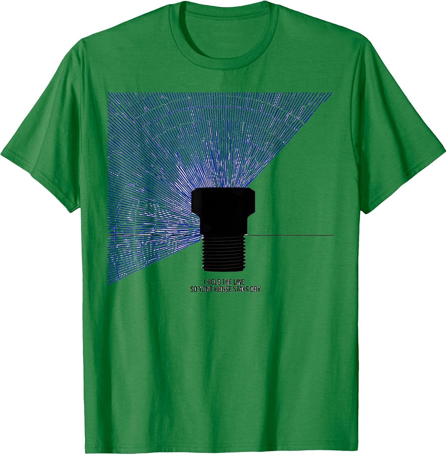 Men's I Hold The Line So Your House Stays Dry Funny Plumber T-Shirt - Kelly Green