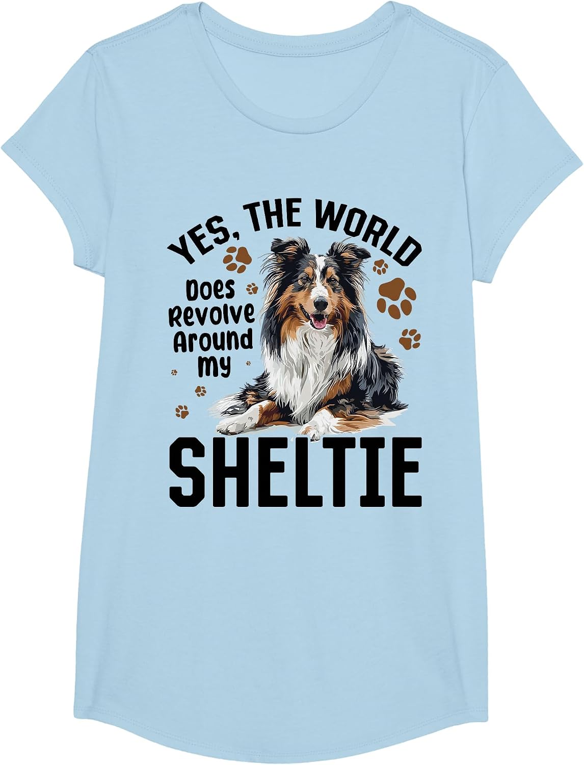 Shetland Sheepdog Dog Sheltie - Yes, The World Does Revolve T-Shirt - Girls Baby Blue