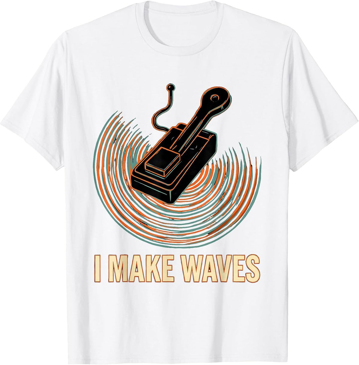 Men's I Make Waves Ham Radio Operator Humor Funny Gift T-Shirt - White