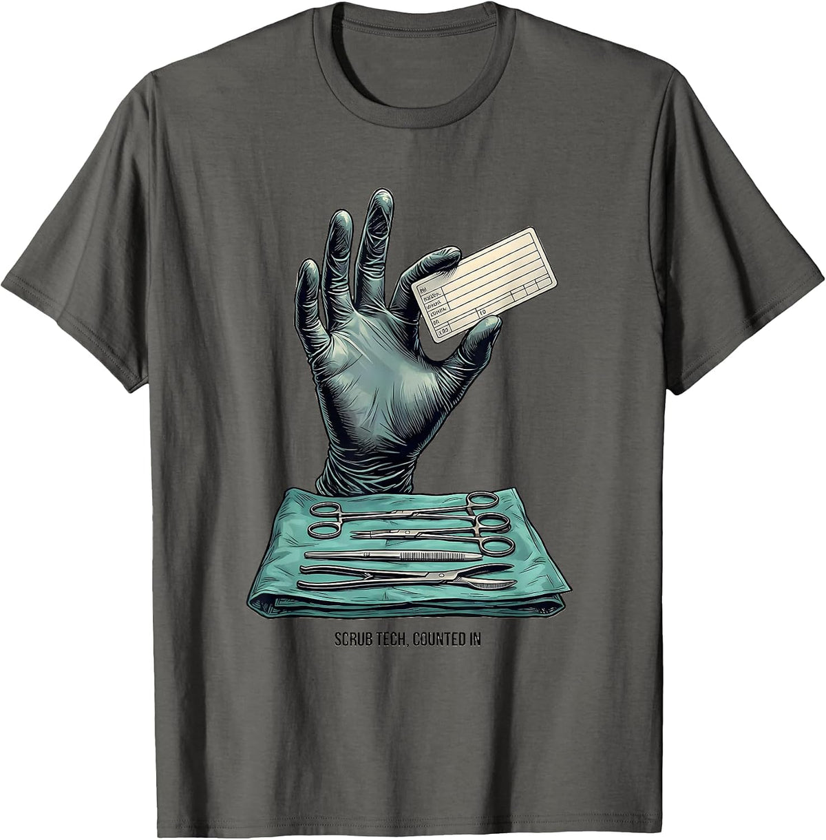 Scrub Tech Counted In Funny Surgical Tech Occupation Humor T-Shirt - Asphalt Grey