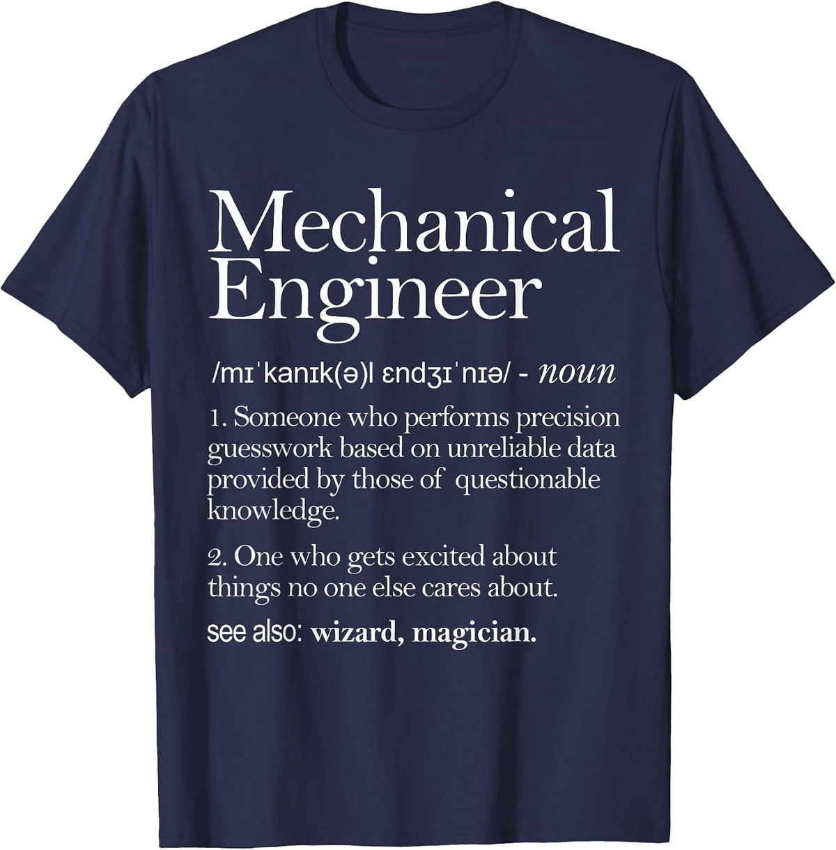 Mechanical Engineer Definition Apparel, Mechanic Engineering T-Shirt - Navy Blue