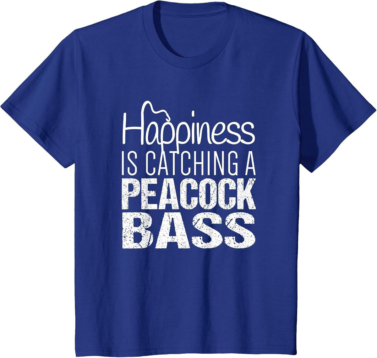 Peacock Bass Fishing T-Shirt | Happiness Catch Peacock Bass T-Shirt - Royal Blue
