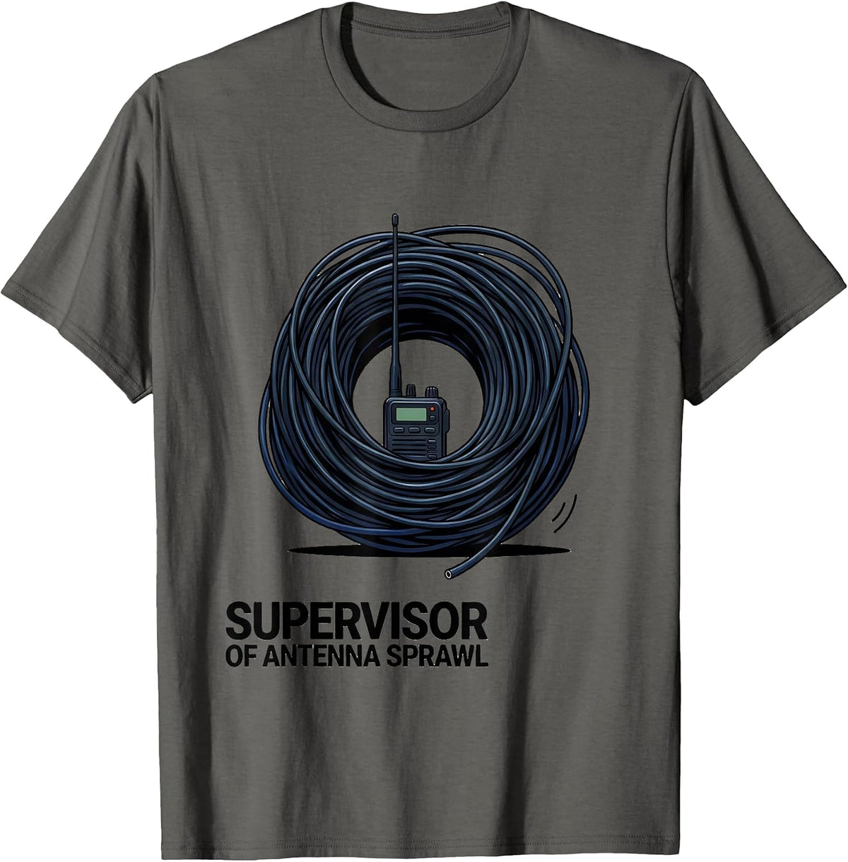 Supervisor Of Antenna Sprawl Funny Ham Radio Operator Humor T-Shirt - Asphalt Grey