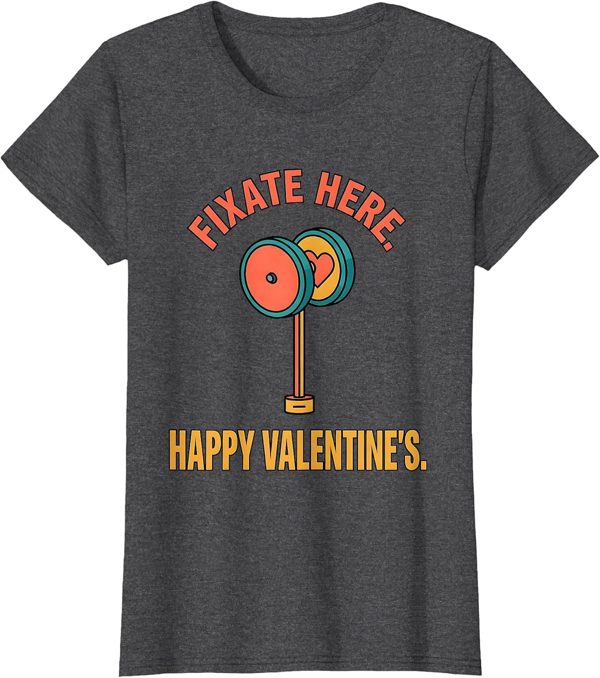 Women's Fixate Here Happy Valentine's Optometrist Eye-Care Humor T-Shirt - Dark Heather Grey