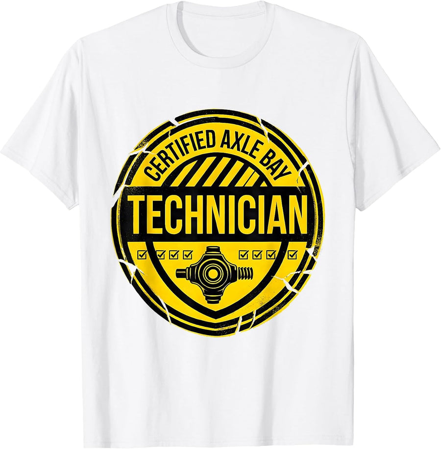 Men's Certified Axle Bay Technician Funny Car Guy Mechanic Humor T-Shirt - White