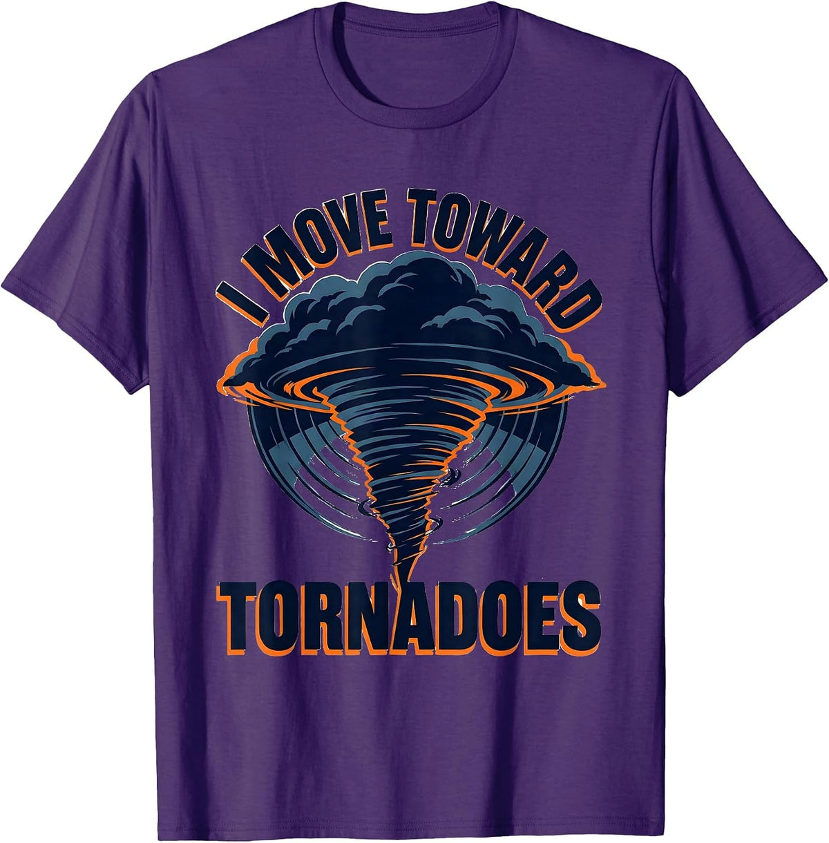Men's I Move Toward Tornadoes Screenprint Storm Chaser T-Shirt - Purple