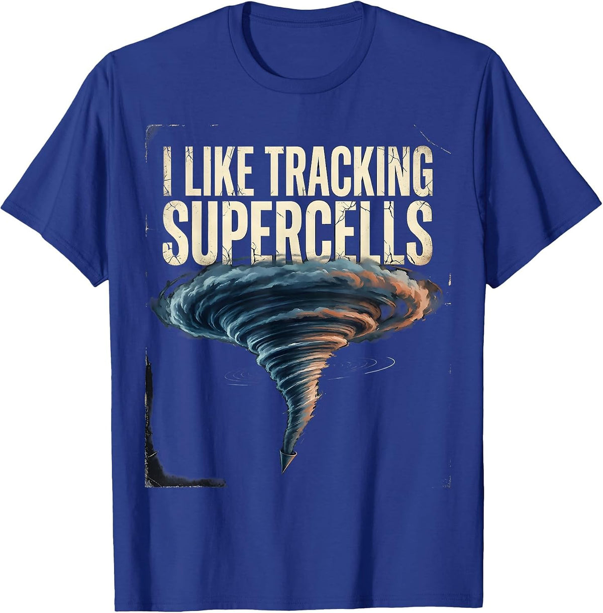 Men's I Like Tracking Supercells Distressed Meteorology Enthusiast T-Shirt - Royal Blue