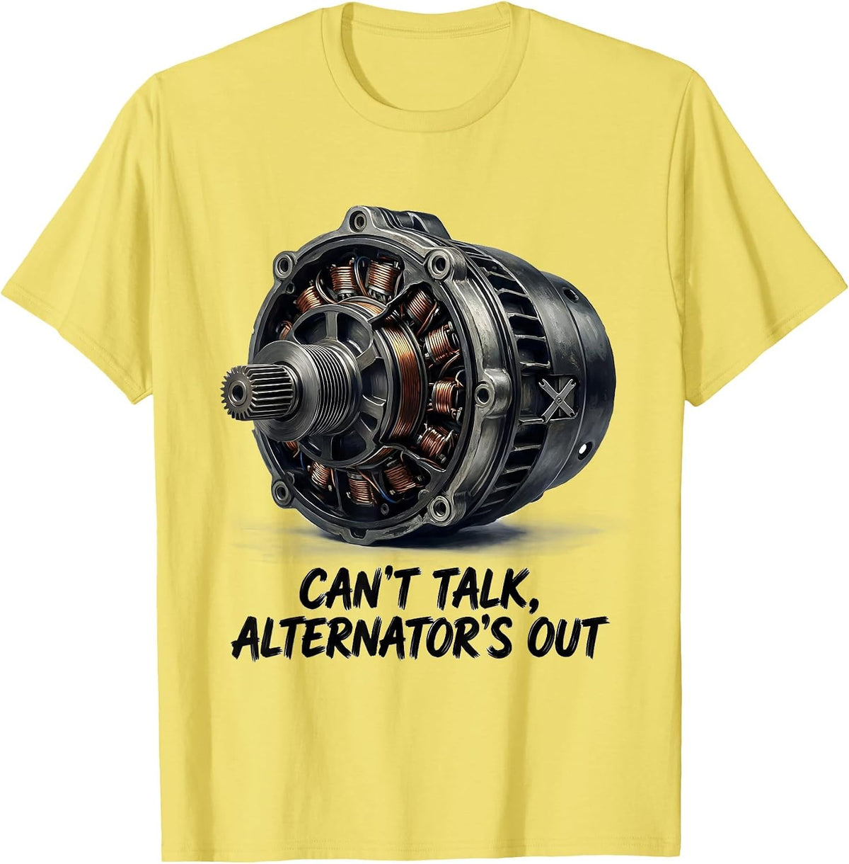 Men's Can't Talk Alternator's Out Funny Mechanic Gift Shop Wear T-Shirt - Lemon Yellow