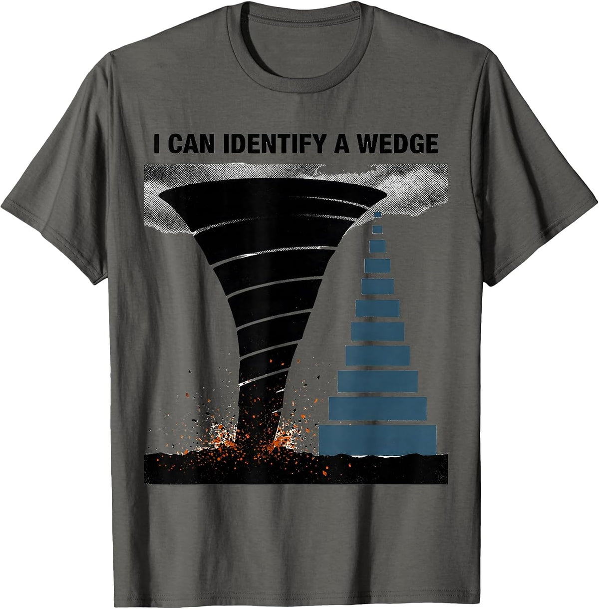 I Can Identify A Wedge Storm Chaser Tornado Meteorology T-Shirt - Asphalt Grey