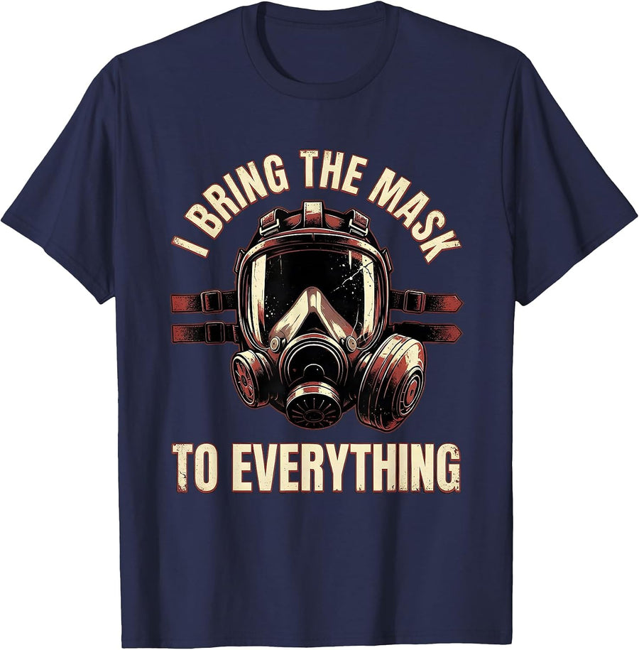 I Bring The Mask To Everything Funny Firefighter Distressed T-Shirt - Navy Blue