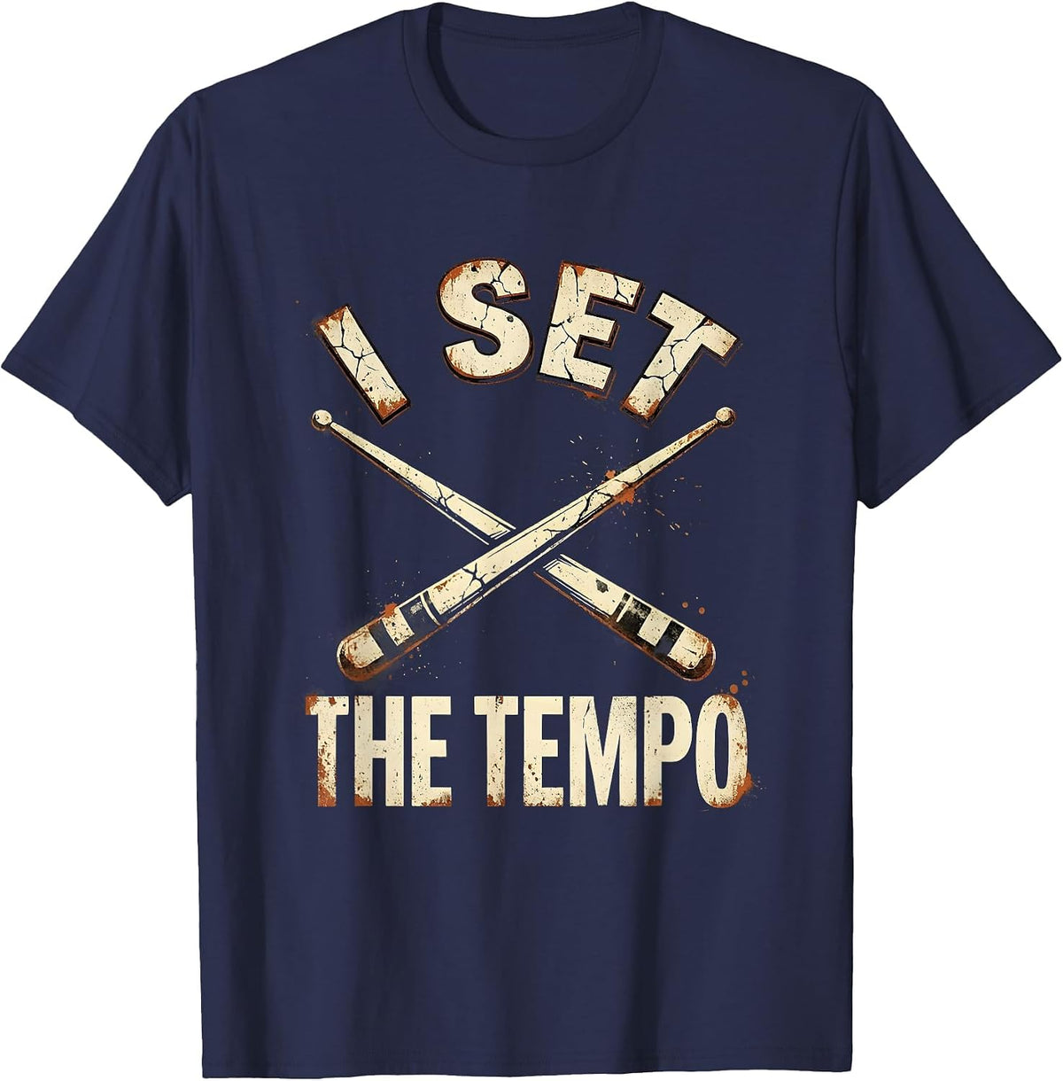 I Set The Tempo Drummer Distressed Design T-Shirt - Navy Blue