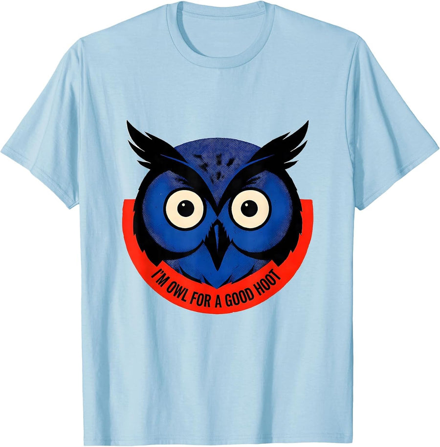 Men's I'm Owl For A Good Hoot Funny Owl Lover Retro Humor T-Shirt - Baby Blue