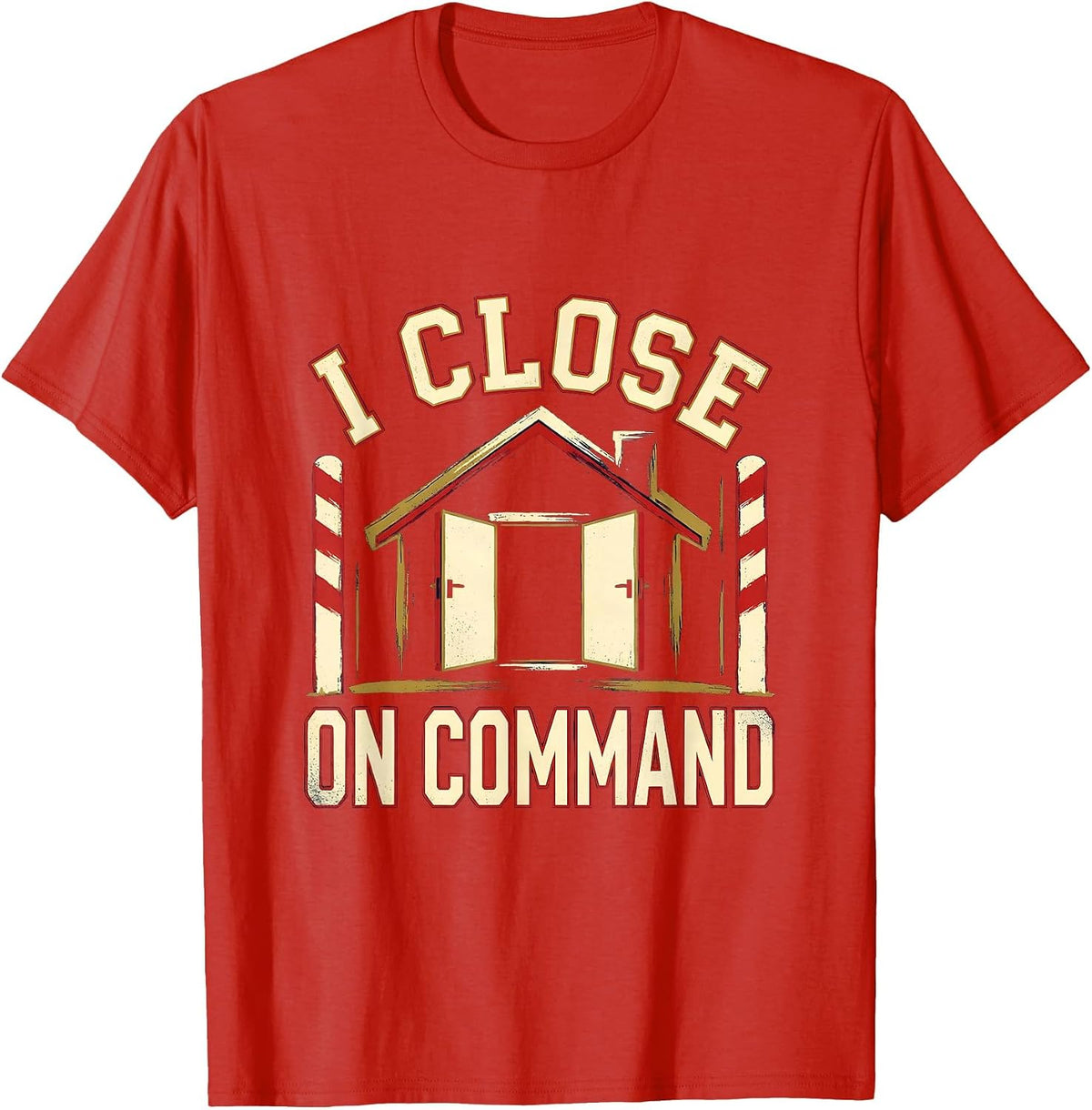 Men's I Close On Command Funny Realtor Real Estate Agent Gift T-Shirt - Red