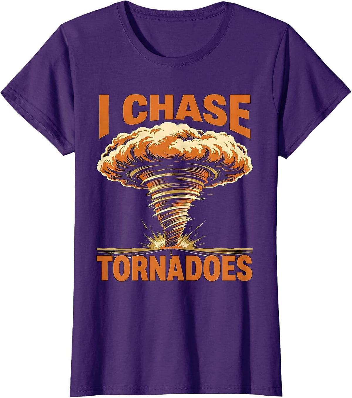 Women's I Chase Tornadoes Screenprint Poster Storm Chaser T-Shirt - Purple