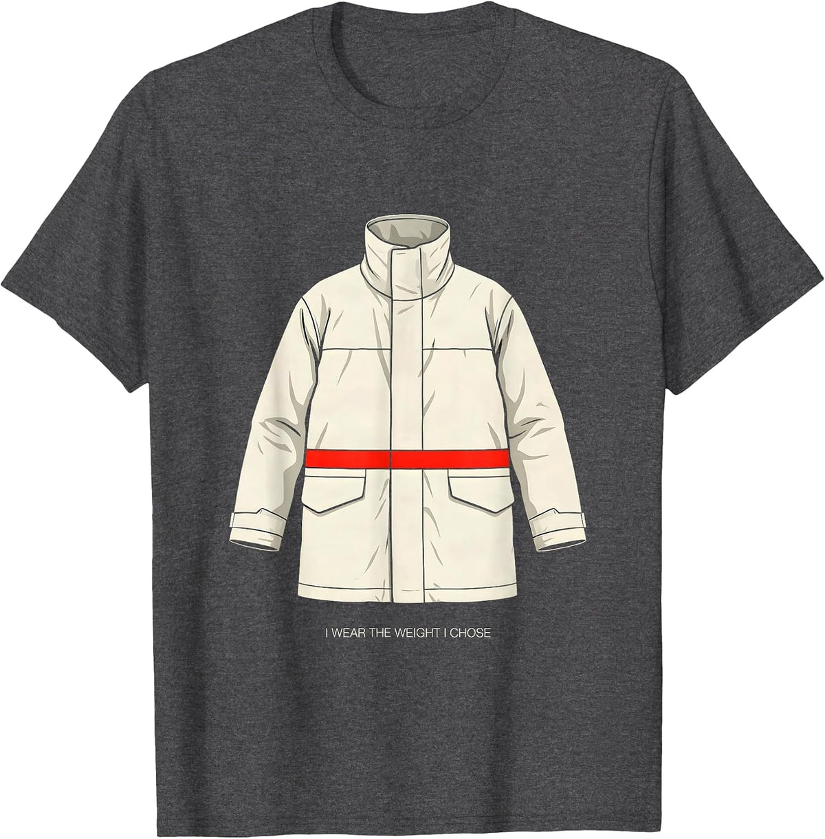 Men's I Wear The Weight I Chose Funny Firefighter Occupational T-Shirt - Dark Heather Grey