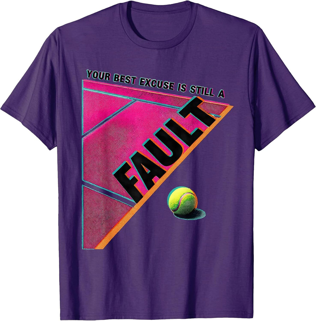 Your Best Excuse Is Still A Fault Funny Tennis Player Racket T-Shirt - Purple