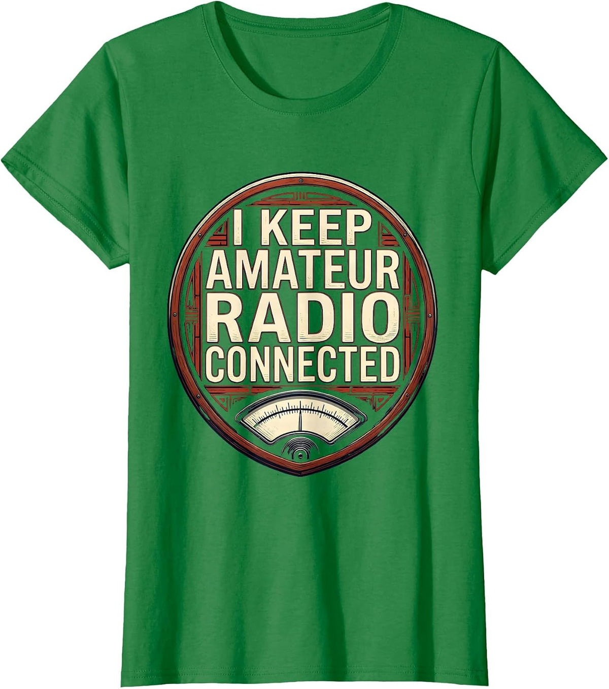 Women's I Keep Amateur Radio Connected Funny Ham Radio Operator T-Shirt - Kelly Green