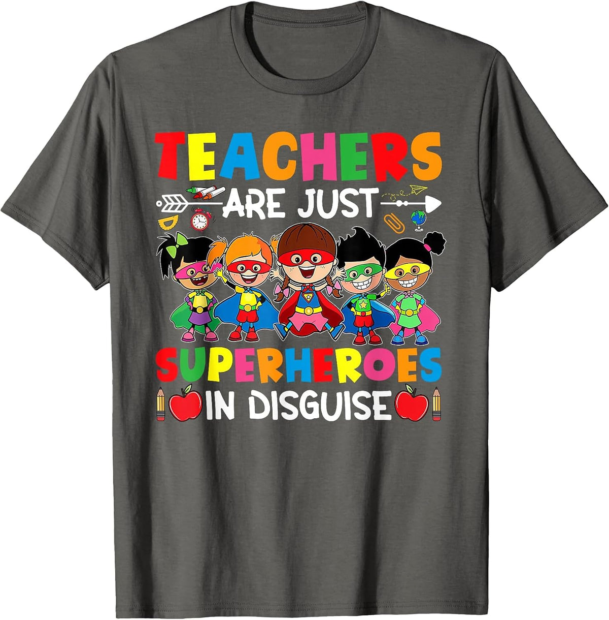 Teachers are Just Superheroes in Disguise Back to School T-Shirt - Asphalt Grey