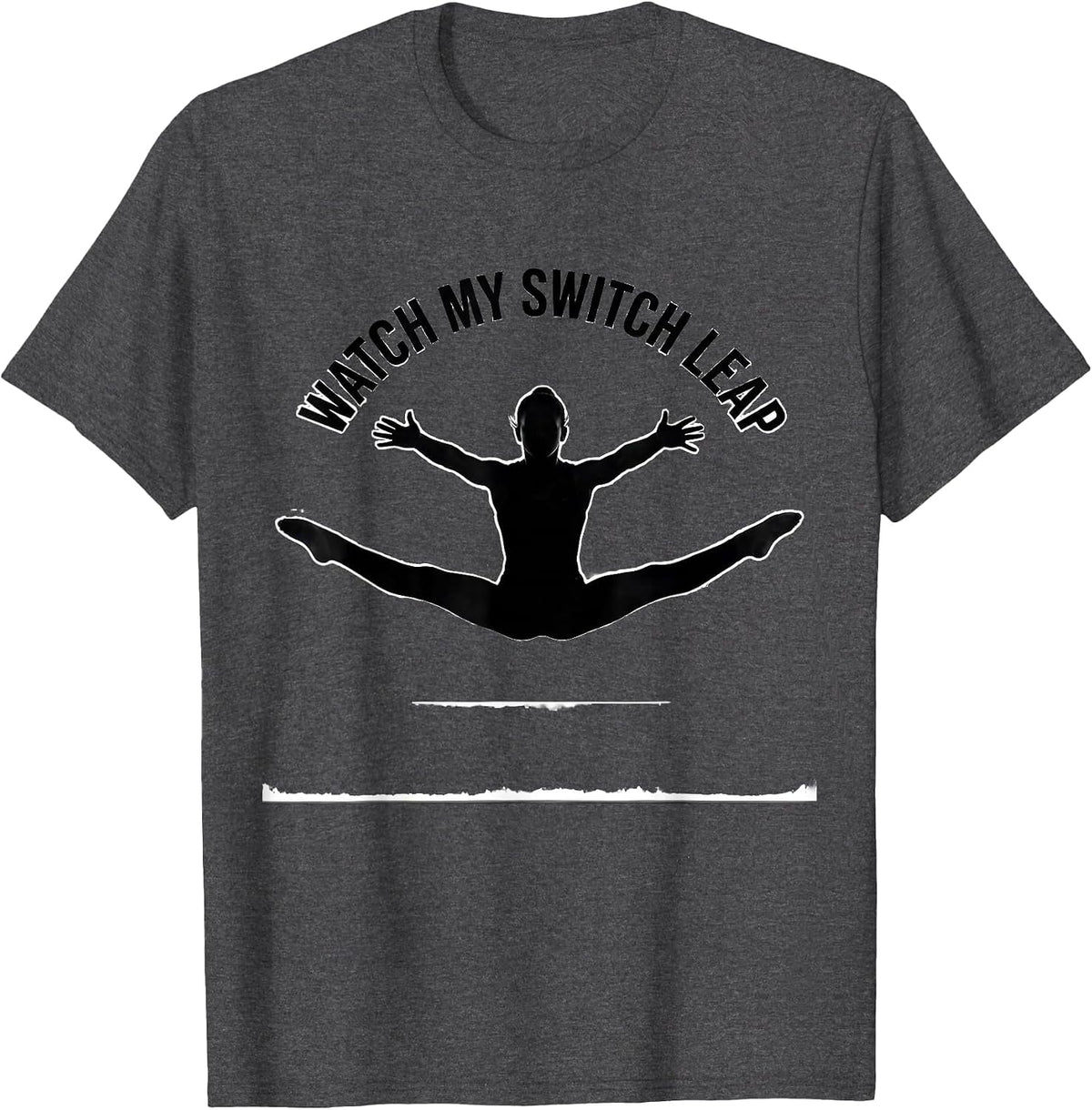 Watch My Switch Leap Funny Gymnastics Gift for Girls Kids T-Shirt - Dark Heather Grey
