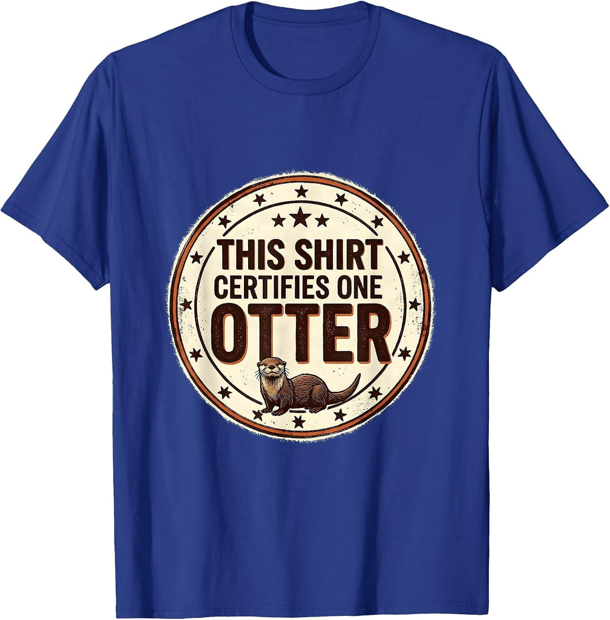 Men's This Shirt Certifies One Otter Funny Lazy Halloween Costume T-Shirt - Royal Blue