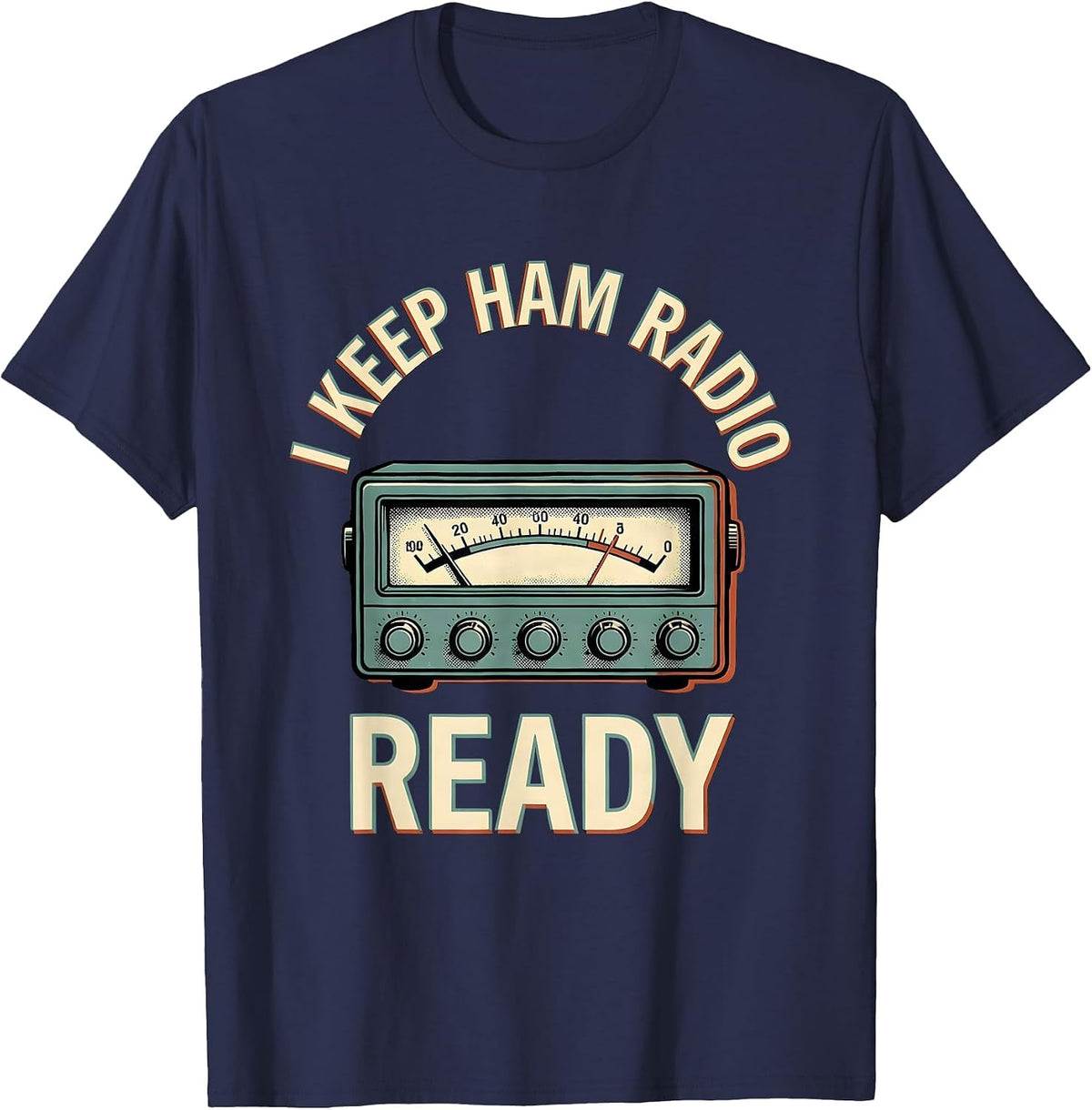 Men's I Keep Ham Radio Ready Funny Ham Radio Operator Hobbyist T-Shirt - Navy Blue