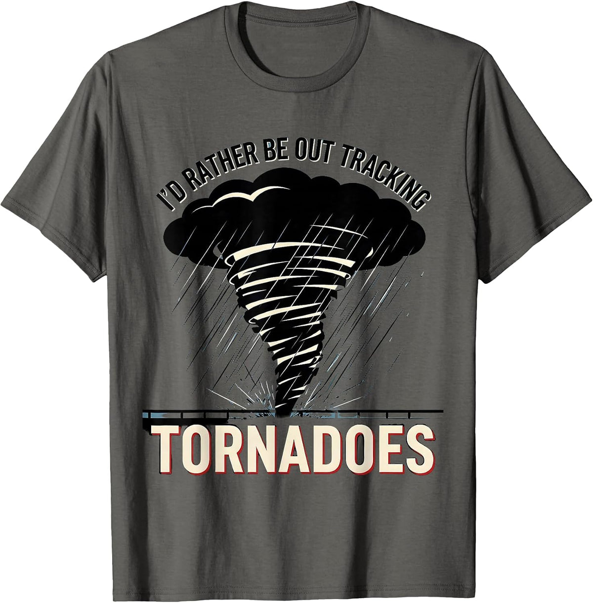 Men's I'd Rather Be Out Tracking Tornadoes Constructivist Poster T-Shirt - Asphalt Grey