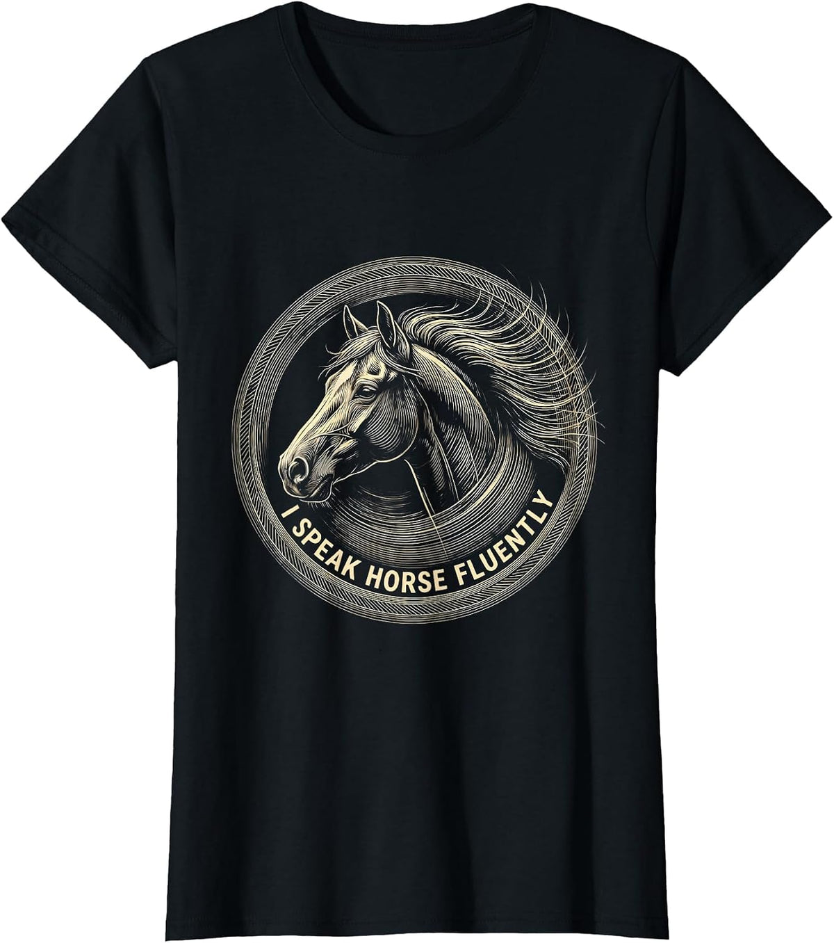 I Speak Horse Fluently Equestrian Design T-Shirt - Black