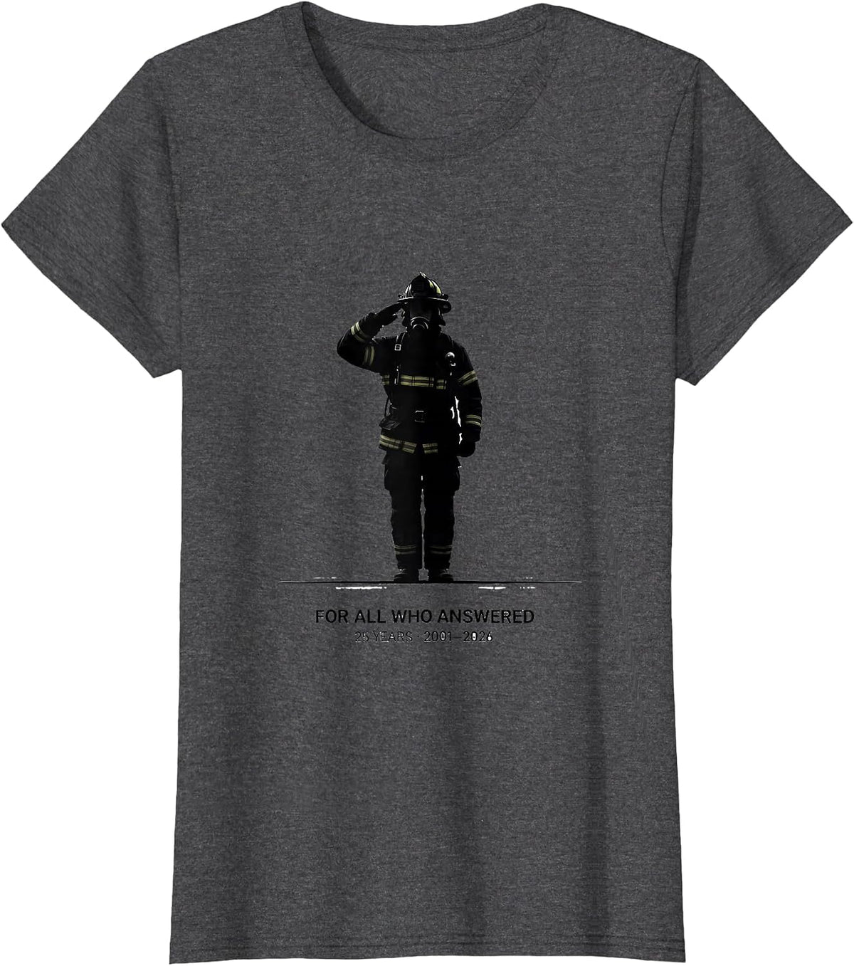 Women's For All Who Answered — 25 Years · 2001–2026 Firefighter T-Shirt - Dark Heather Grey