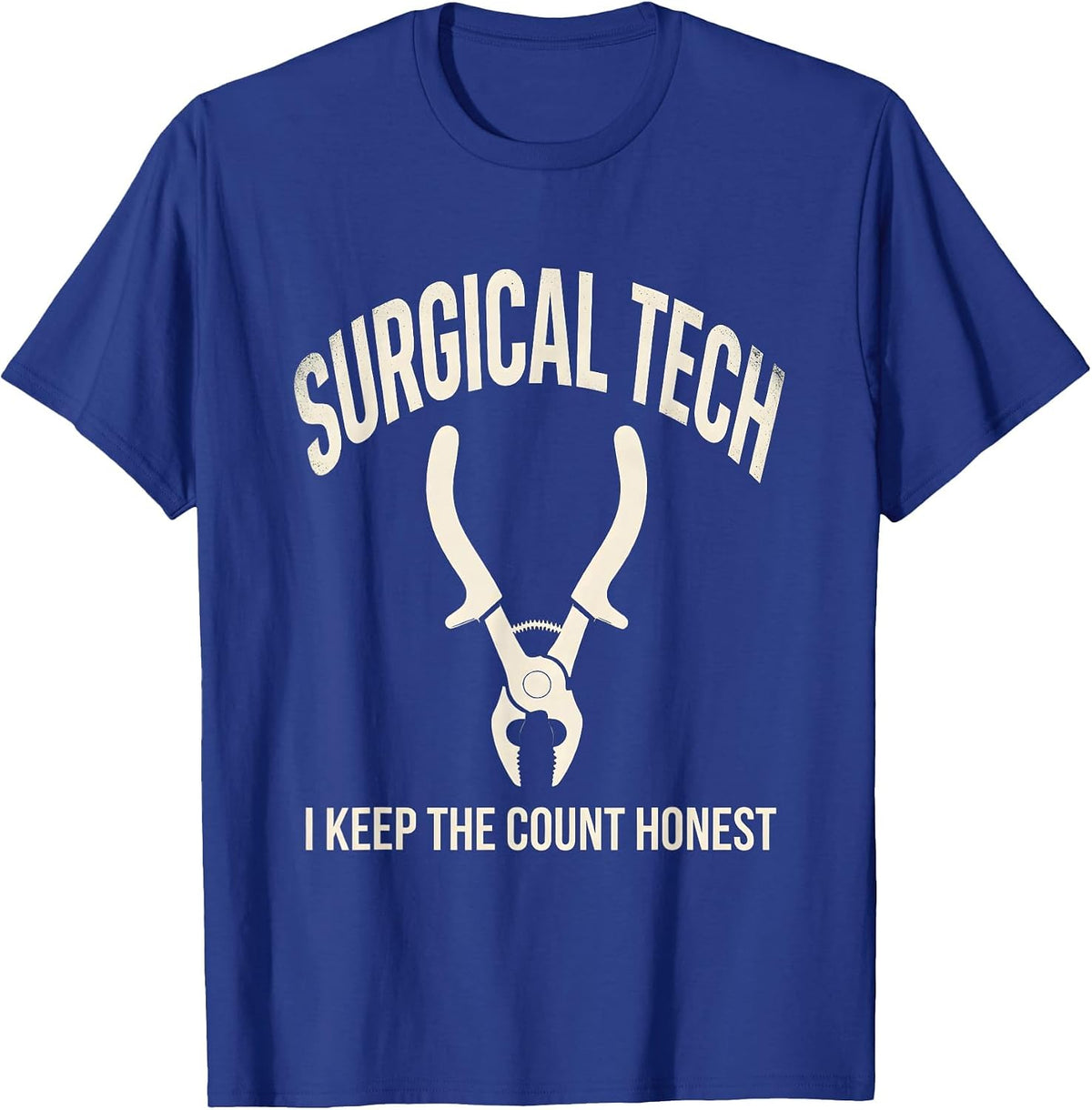 Men's Surgical Tech I Keep The Count Honest Humor T-Shirt - Royal Blue
