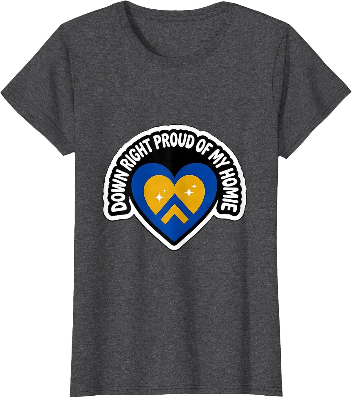 Women's Down Right Proud Of My Homie Heartfelt Down Syndrome T-Shirt - Dark Heather Grey