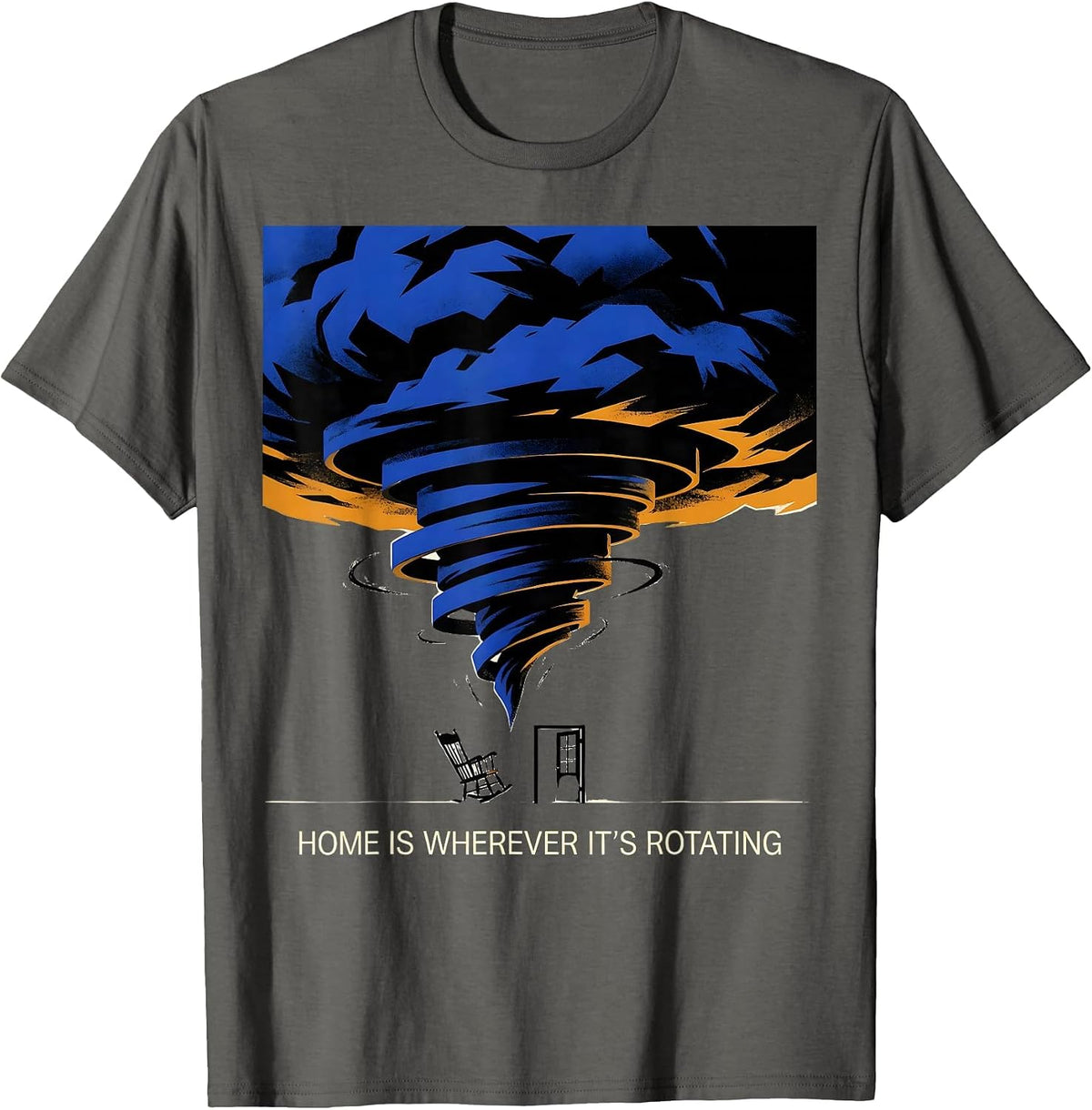 Home Is Wherever It's Rotating Funny Storm Chaser Weather T-Shirt - Asphalt Grey