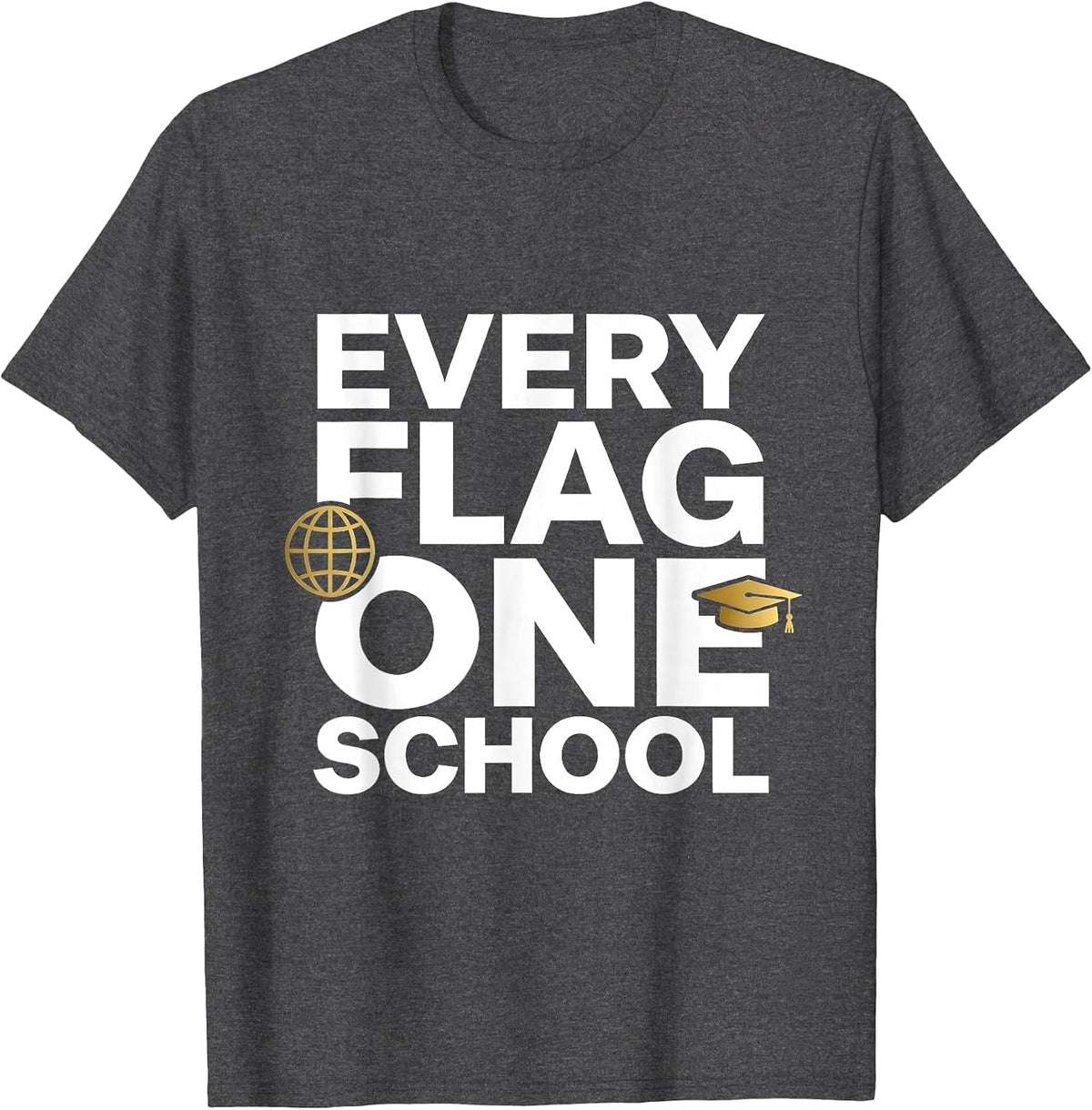 Every Flag One School Global Geography Design T-Shirt - Dark Heather Grey