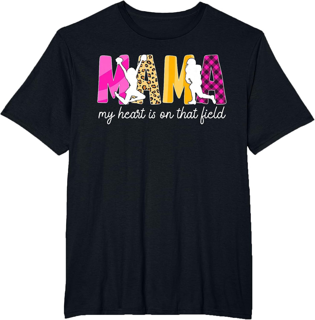 Mama My Heart is On that Field Football and Cheer Mom T-Shirt - Black