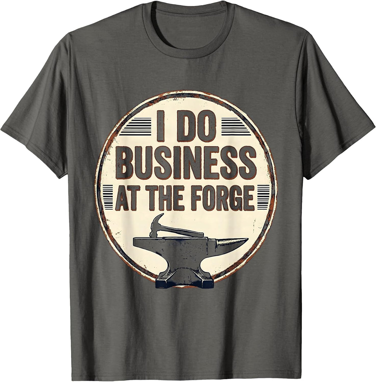 Men's I Do Business At The Forge Vintage Blacksmith Forge Craft T-Shirt - Asphalt Grey
