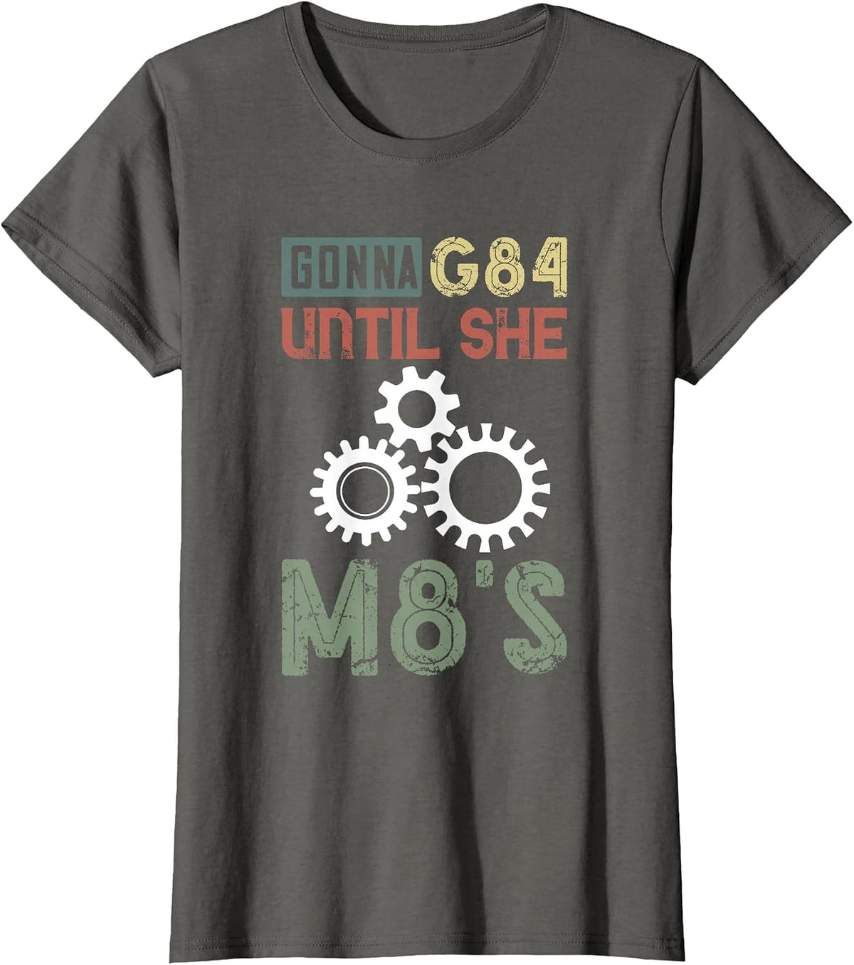 CNC Machinist Machining Gonna G84 Until She CNC Programmer T-Shirt - Asphalt Grey