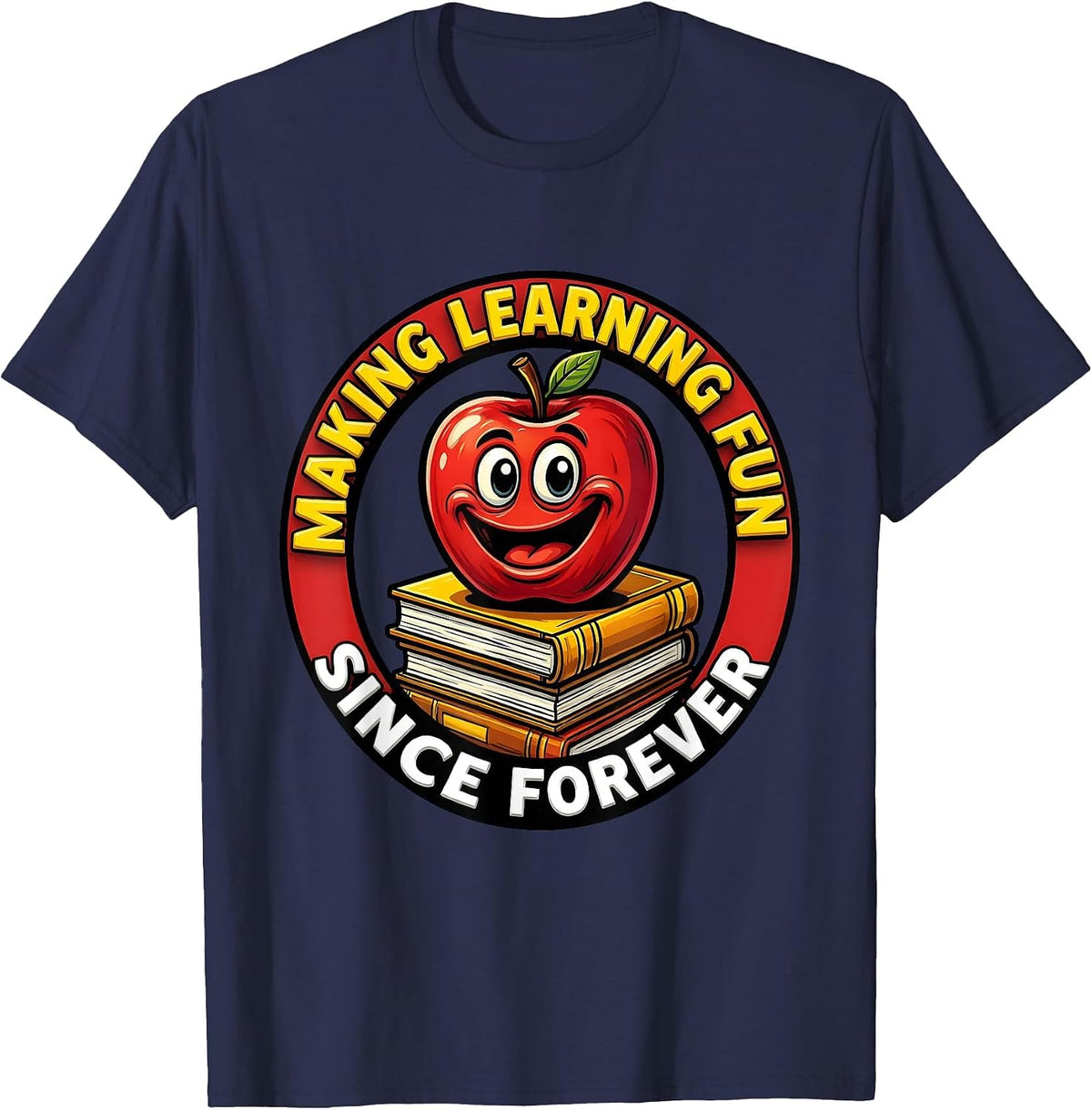 Making Learning Fun Since Forever 5th Grade Teacher T-Shirt - Navy Blue