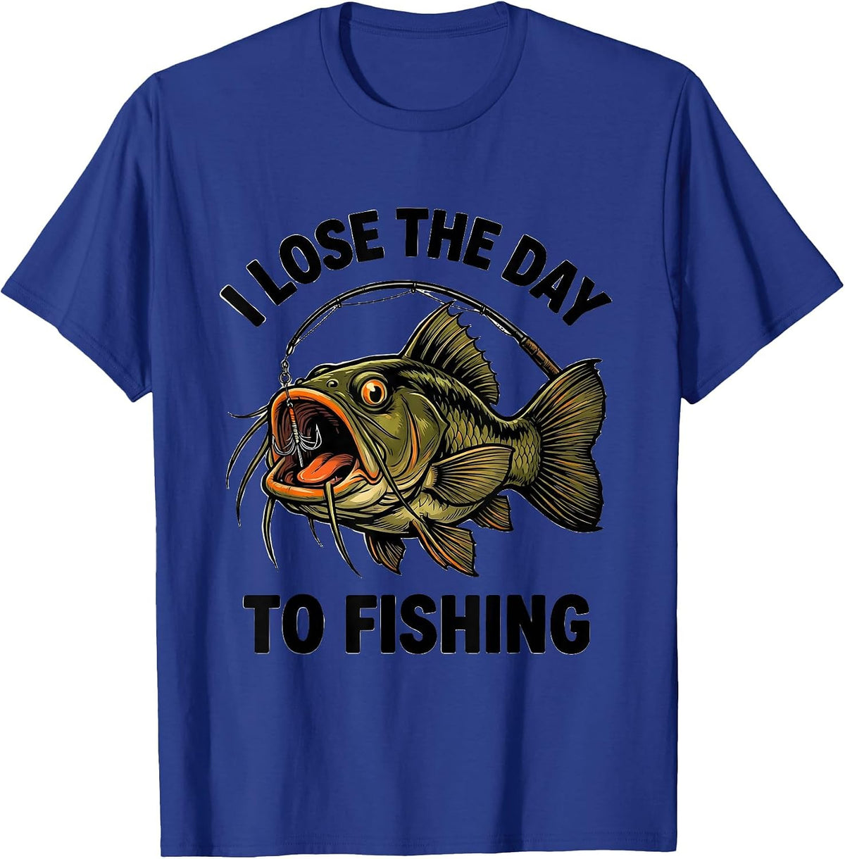 I Lose The Day To Fishing Funny Cartoon Catfish Angler Humor T-Shirt - Royal Blue