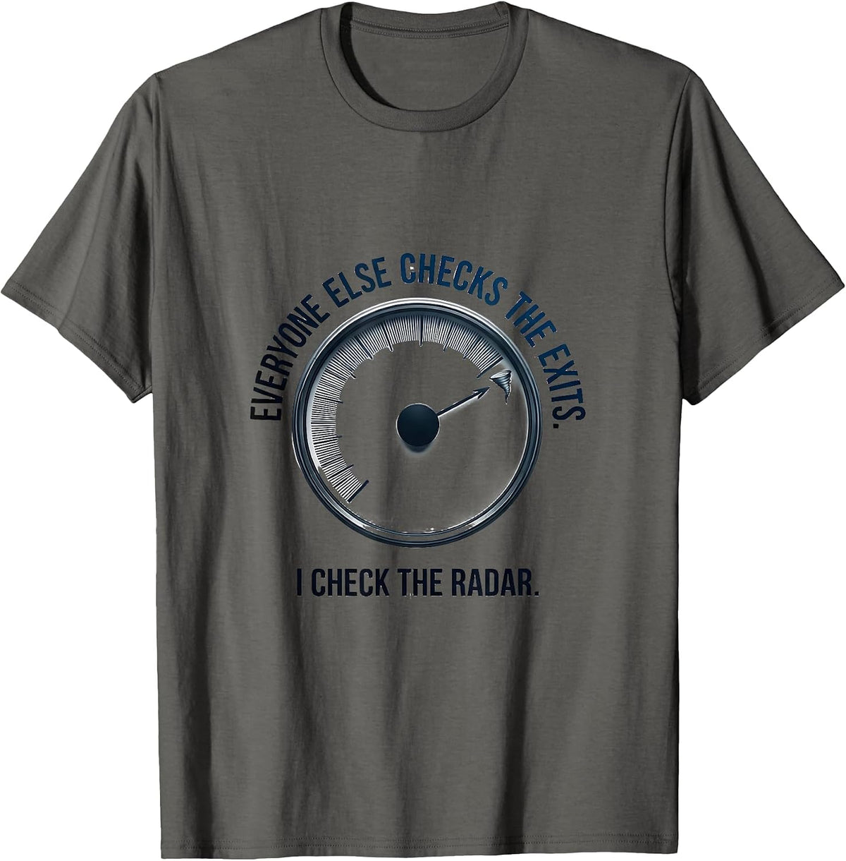Men's Everyone Else Checks The Exits I Check The Radar Storm T-Shirt - Asphalt Grey