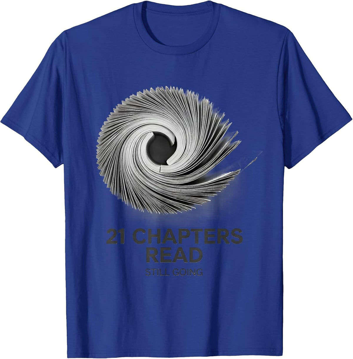 21 Chapters Read, Still Going Whimsical Bookworm Birthday T-Shirt - Royal Blue