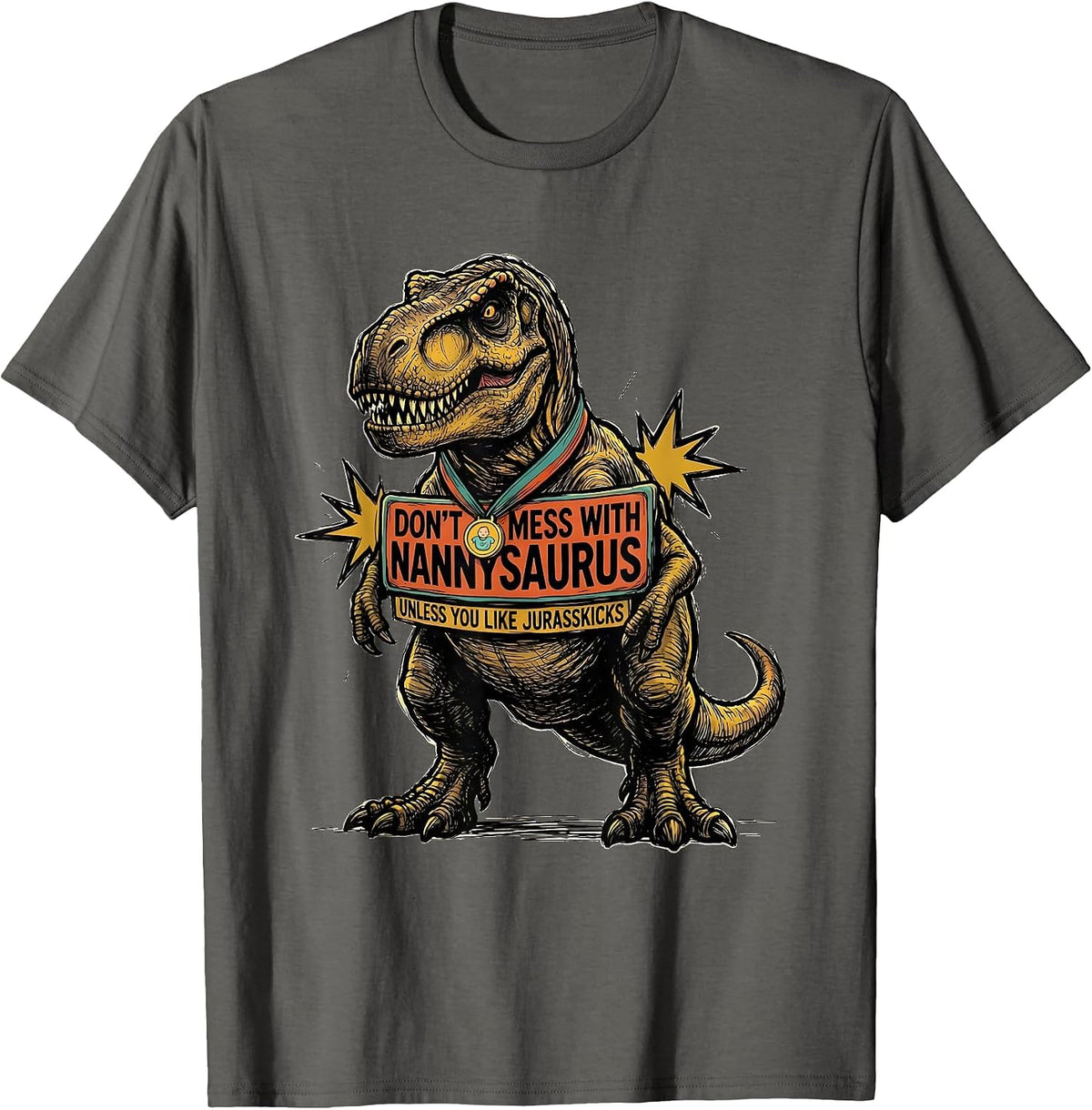 Men's Don't Mess With Nannysaurus Unless You Like Jurasskicks T-Shirt - Asphalt Grey
