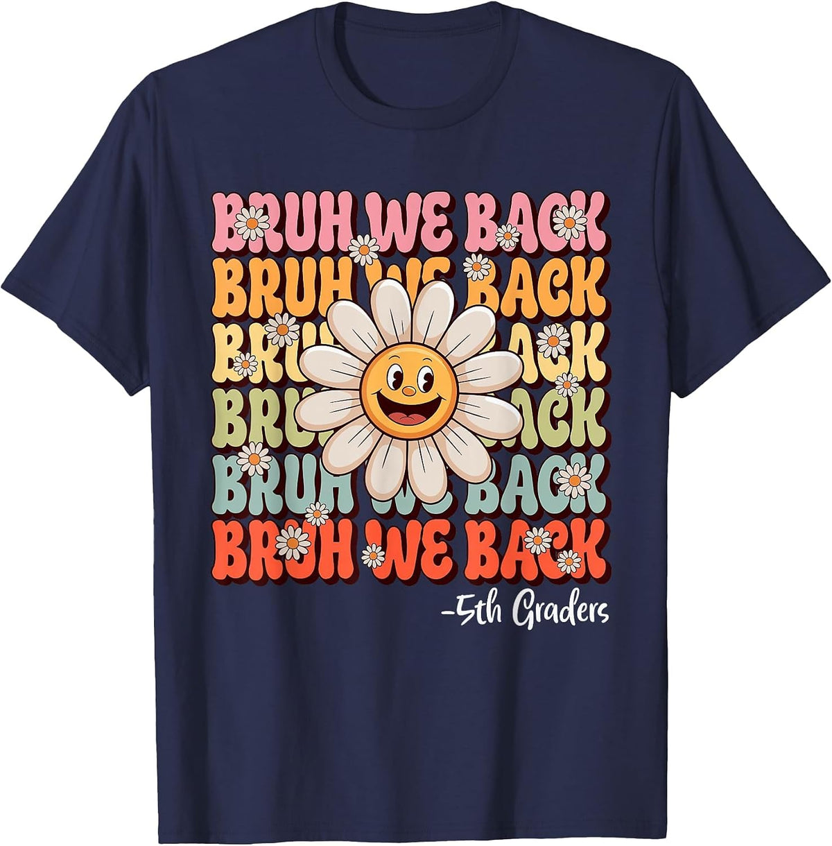 Bruh We Back 5th Grade First Day of School Back to School T-Shirt - Navy Blue