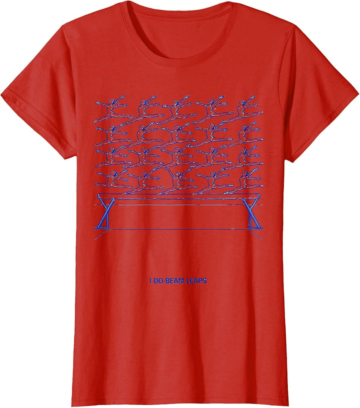 Women's I Do Beam Leaps Funny Gymnastics Gift Kids Teens Humor T-Shirt - Red