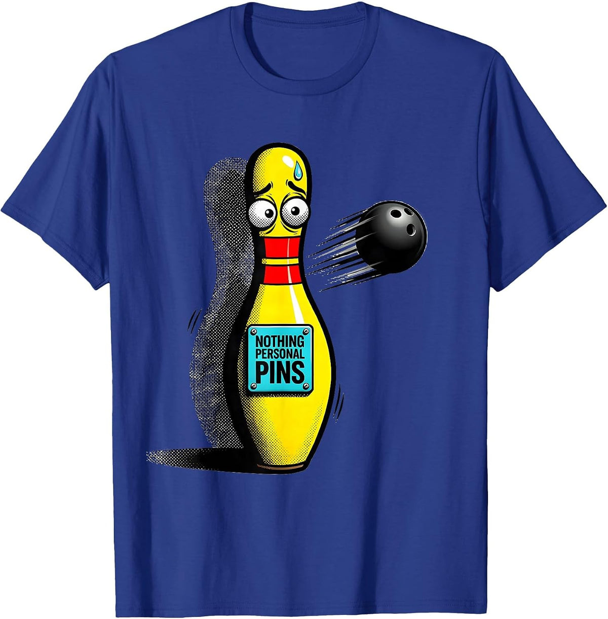 Nothing Personal Pins Pop Art Funny Bowling Bowler T-Shirt - Royal Blue