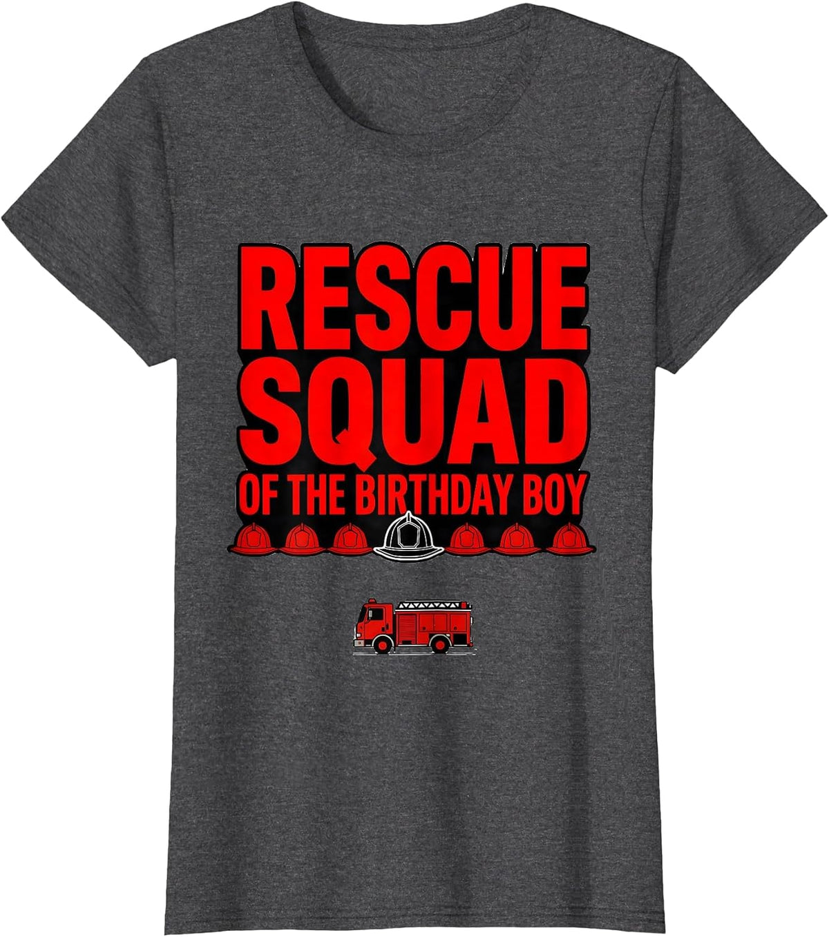 Women's Rescue Squad of the Birthday Boy Fire Truck Firefighter T-Shirt - Dark Heather Grey