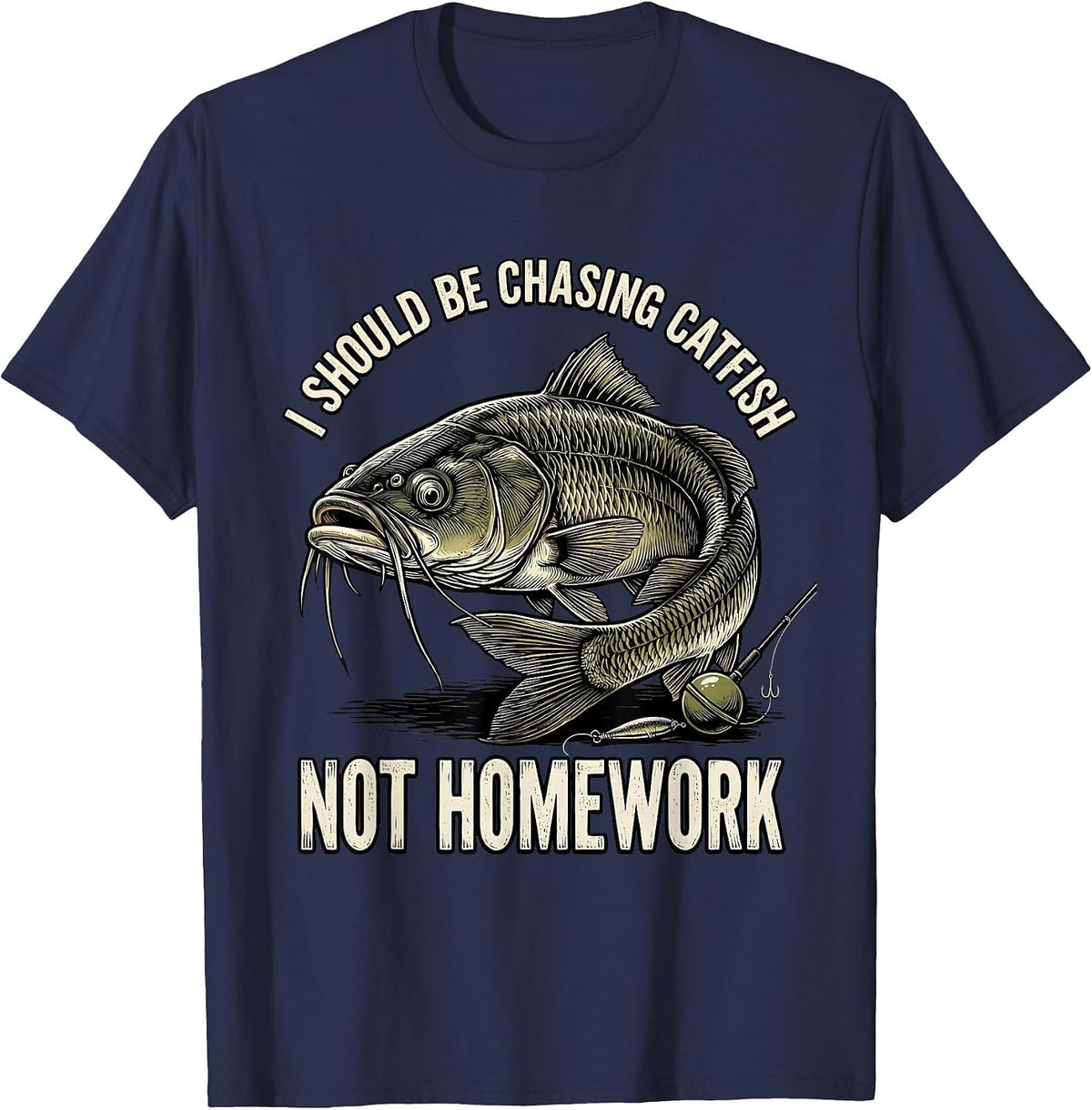 I Should Be Chasing Catfish, Not Homework Funny Fishing T-Shirt - Navy Blue